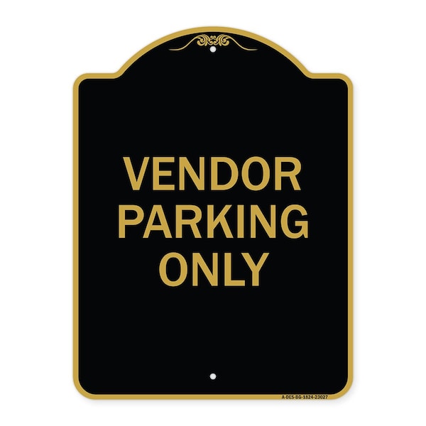Signmission Reserved Parking Sign Vendor Parking Only, Black & Gold Aluminum Sign, 18" x 24", BG-1824-23027 A-DES-BG-1824-23027 - main